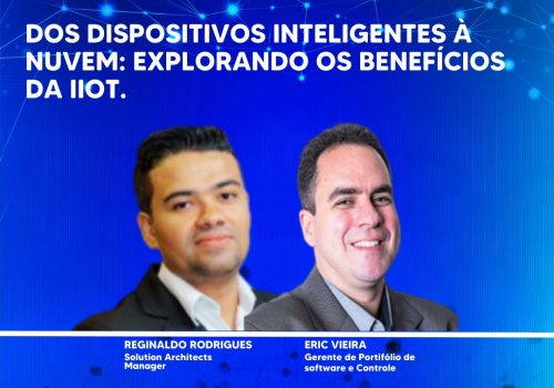 Dos Dispositivos Inteligentes à Nuvem Explorando os Benefícios da IIoT.