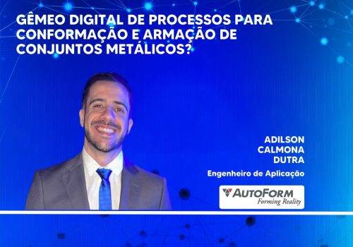 GÊMEO DIGITAL de processos para conformação e armação de conjuntos metálicos 2