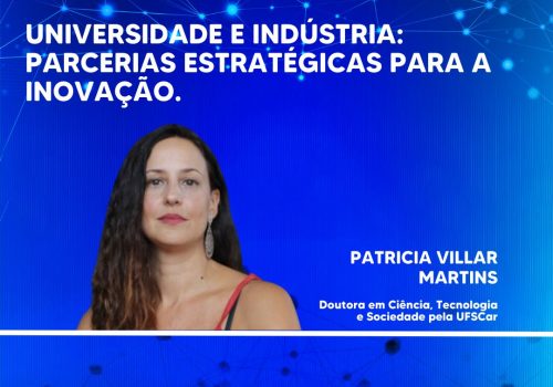 Universidade e Indústria Parcerias Estratégicas para a Inovação.